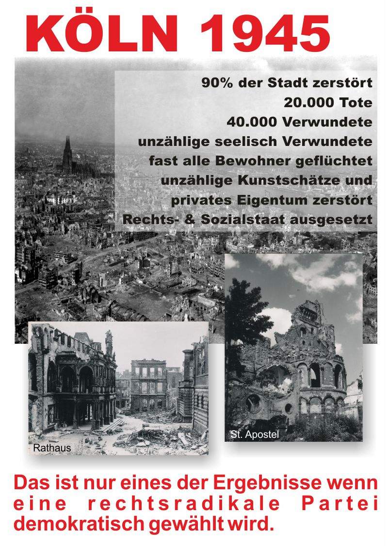 Köln nach dem Krieg - das Ergebnis wenn man eine rechtsradikale Partei demokratisch wählt.