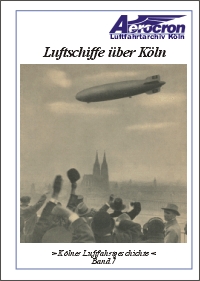 Luftschiffe über Köln - Aerocron Bernhard Faßbender