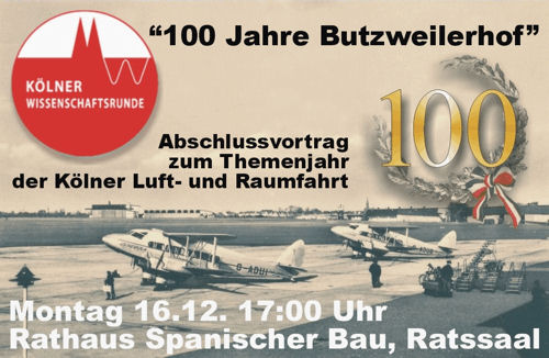 2013 - letzter Vortrag des Kölner Themenjahr der Luft- und Raumfahrt - "100 Jahre Butzweilerhof"